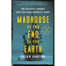 Madhouse at the End of the Earth: The Belgica's Journey Into the Dark Antarctic Night
