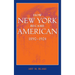 How New York Became American, 1890-1924 (Updated)
