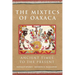 The Mixtecs of Oaxaca: Ancient Times to the Present Volume 267
