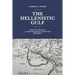 The Hellenistic Gulf: Greek Naval Presence in South Mesopotamia and the Gulf (324-64 B.C.)
