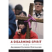 A Disarming Spirit: The Life of Archbishop Raymond Hunthausen
