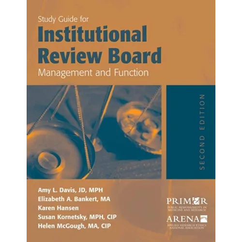 Study Guide for Institutional Review Board Management and Function: .