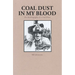 Coal Dust in My Blood: The Autobiography of a Coal Miner