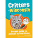 Critters of Wisconsin: Pocket Guide to Animals in Your State