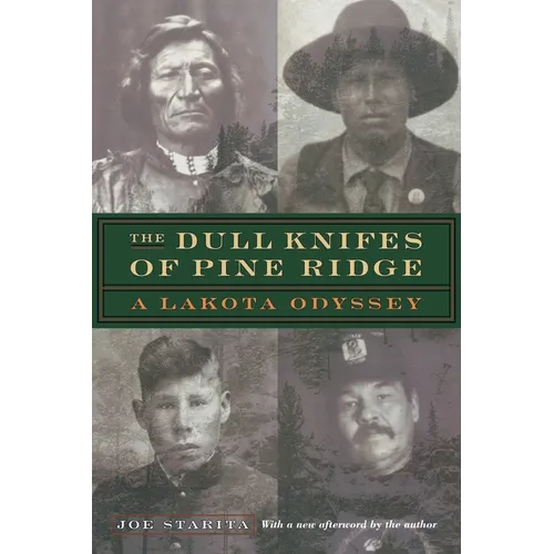 The Dull Knifes of Pine Ridge: A Lakota Odyssey
