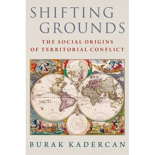 Shifting Grounds: The Social Origins of Territorial Conflict