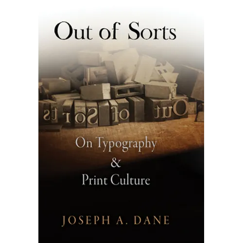 Out of Sorts: On Typography and Print Culture