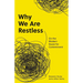 Why We Are Restless: On the Modern Quest for Contentment
