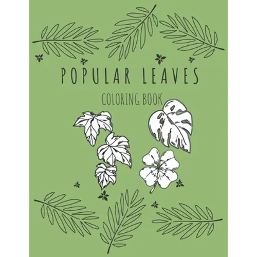 Popular Leaves Coloring Book: Nature Educational Book to Help Recognize Plant and Trees for Kids