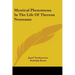 Mystical Phenomena In The Life Of Theresa Neumann