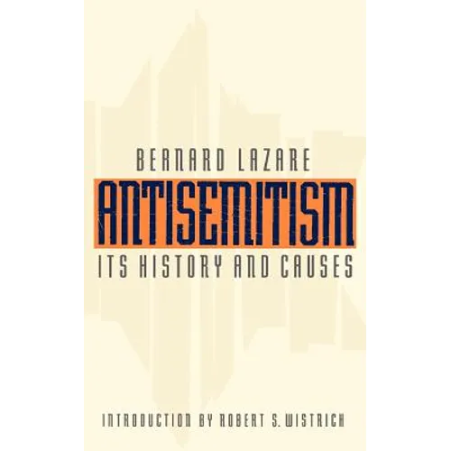 Antisemitism: Its History and Causes