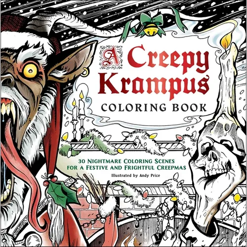 A Creepy Krampus Coloring Book: 30 Nightmare Coloring Scenes for a Festive and Frightful Creepmas