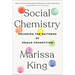 Social Chemistry: Decoding the Patterns of Human Connection