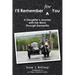 I'll Remember for You: A Daughter's Journey with her Mom Through Dementia