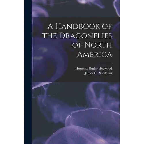 A Handbook of the Dragonflies of North America