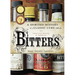 Bitters: A Spirited History of a Classic Cure-All, with Cocktails, Recipes, and Formulas