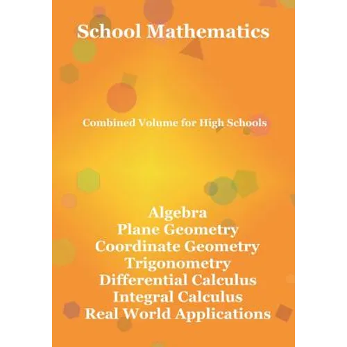 School Mathematics: Combined Volume for High Schools