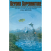 Beyond Supernature: A New Natural History of the Supernatural