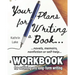 Your Plans for Writing a Book!: Practical Tools for Helping Writers Outline: Novels, Stories, Screenplays, Memoirs, Non-Fiction and Self-Help Books