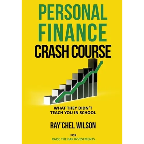 Personal Finance Crash Course: What They Didn't Teach You in School