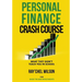 Personal Finance Crash Course: What They Didn't Teach You in School