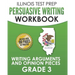 ILLINOIS TEST PREP Persuasive Writing Workbook Grade 3: Writing Arguments and Opinion Pieces