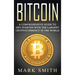 Bitcoin: A Comprehensive Guide To Get Started With the Largest Cryptocurrency in the World