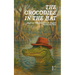The Crocodile in the Hat: Beginner Bilingual French-English Stories For Kids