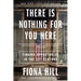There Is Nothing for You Here: Finding Opportunity in the Twenty-First Century