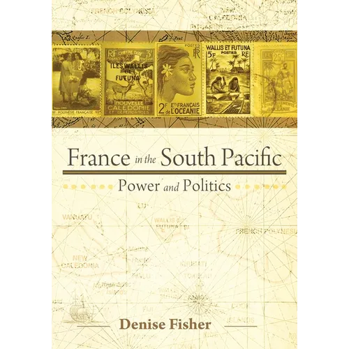 France in the South Pacific: Power and Politics