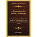 A Dissertation On Sacred Chronology: Containing Scripture Evidence To Show That The Creation Of Man Took Place 5,833 Years Before Christ (1856)