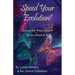 Speed Your Evolution: Become the Star Being You Are Meant to Be
