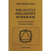 The Occult Philosophy Workbook: A One Year Course in the Secret Wisdom