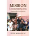 Mission Chiropractic: Changing the World By Touching Lives
