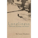 Loneliness in Philosophy, Psychology, and Literature