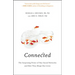 Connected: The Surprising Power of Our Social Networks and How They Shape Our Lives