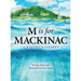 M Is for Mackinac: A Nature Alphabet