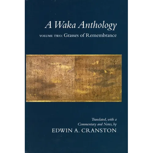A Waka Anthology: Volume One: The Gem-Glistening Cup