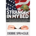 A Stranger in My Bed: 8 Steps to Taking Your Life Back from the Contagious Effects of Your Veteran's Post-Traumatic Stress Disorder