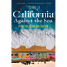 California Against the Sea: Visions for Our Vanishing Coastline