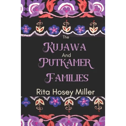 The Kujawa and Putkamer Families