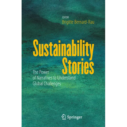 Sustainability Stories: The Power of Narratives to Understand Global Challenges