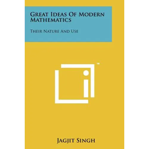 Great Ideas of Modern Mathematics: Their Nature and Use
