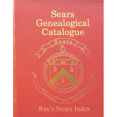 Sears Genealogical Catalogue - Ray's Notes Index