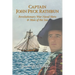 Captain John Peck Rathbun: Revolutionary War Naval Hero & Man of the Sea