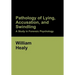 Pathology of Lying, Accusation, and Swindling: A Study in Forensic Psychology