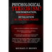 Psychological Terrorism!: Discrimination, Harassment, Retaliation in the Workplace!