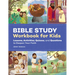 Bible Study Workbook for Kids: Lessons, Activities, Quizzes, and Questions to Deepen Your Faith