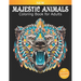 Coloring Book for Adults Majestic Animals: 50 Beautiful Designs for Relaxation and Stress Relief, Great Stress Relieving Gift for Women and Men
