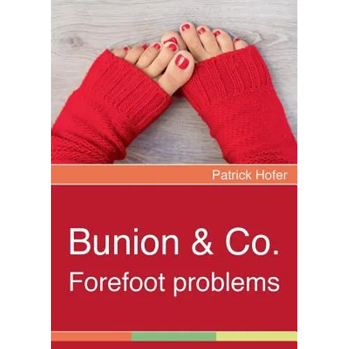 Bunion & Co.: Forefoot problems